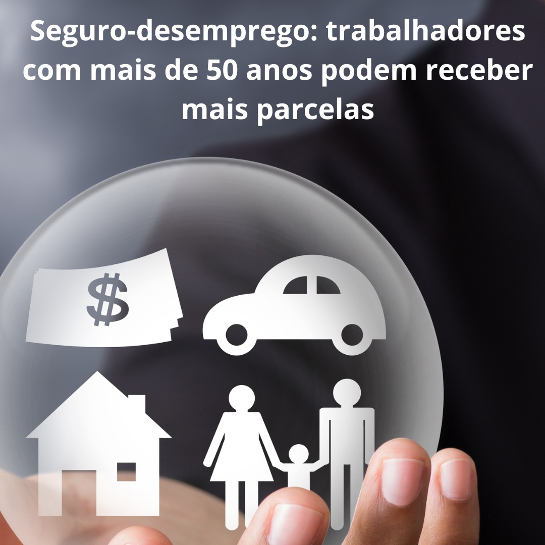 Seguro-desemprego: trabalhadores com mais de 50 anos podem receber mais parcelas
