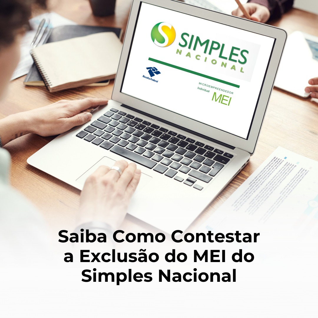 Saiba Como Contestar a Exclusão do MEI do Simples Nacional